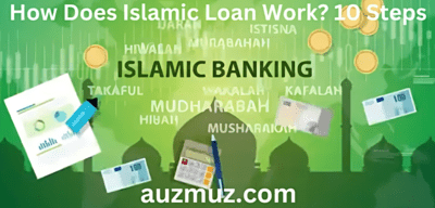 How Does Islamic Loan Work? 10 Steps