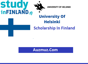 University of Helsinki Fully Funded Scholarship In Finland