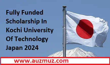 Fully Funded Scholarship in Kochi University of Technology Japan 2024