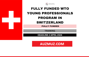 WTO Young Professionals Fully Funded Program in Switzerland 2024