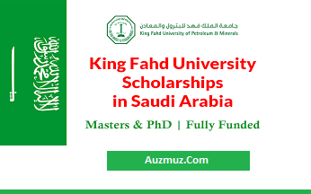 King Fahd University Scholarship 2024-25 in Saudi Arabia